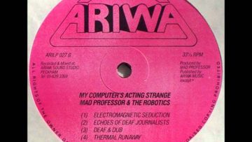 The Robotiks and Mad Professor – Deaf