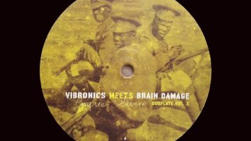 Vibronics meets Brain Damage – Do U Remember Dubplate