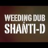 Weeding Dub – Cant Understand feat. Shanti D