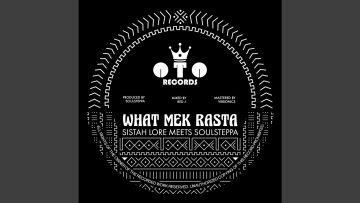 WHAT MEK RASTA (feat. Sistah Lore)