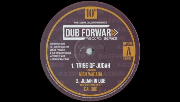 DUB FORWARD RECORDS – DF005 – Nish Wadada – Tribe Of Judah Kai Dub – Judah In Dub (10)