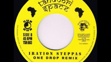 Iration Steppas – One Drop Remix