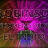 J.Robinson/WhoDemSound Meets El Indio – Road Block Dub (Extended Mix)