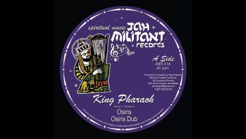 JAH MILITANT RECORDS – JMR014 – King Pharaoh – Osiris Dub (12)