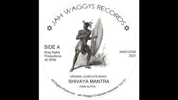 Jah Waggys Dubplate Selection Vol.37-12-Shivaya Mantra / King Alpha