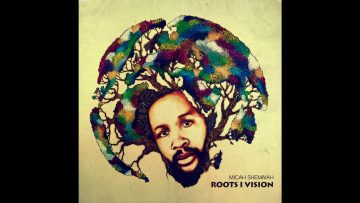 Micah Shemaiah – A Breeze in the Shade [Roots I Vision] (2018)