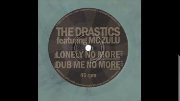 The Drastics Ft. MC ZULU – Lonely No More (Chicago Reggae)