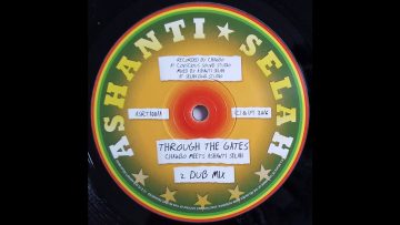 ASHANTI SELAH – ASRT1001 – Ashanti Selah meets Chazbo – Through the Gates Version (10inch)