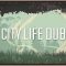 City Life Dub – Rebelution