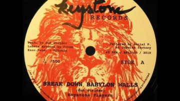 Dub Strider – Break Down Babylon Wall – Keystone records 2010
