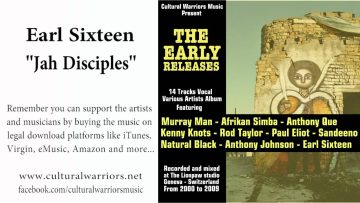 Earl Sixteen – Jah Disciples – Cultural Warriors Music