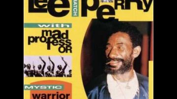 Lee Scratch Perry Mad Professor – Mystic Warrior (1990)