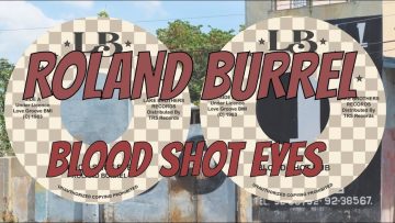 ROLAND BURREL – Blood Shot Eyes