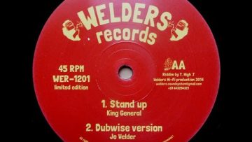 WELDERS RECORDS – WER1201 – King General – Stand Up Jo Welder – Dubwise Version (12)