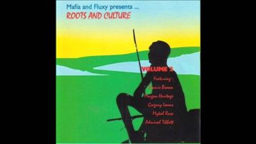 Mafia and Fluxy Presents Roots and Culture, Vol. 2 (Full Album)