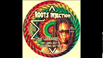 ROOTS INJECTION RI10031 PAD ANTHONY WHOS GONNA HELP / YOUR LOVE