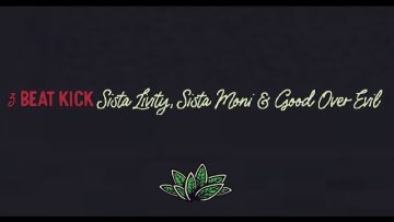 Beat Kick – Sista Livity, Sista moni and Good Over Evil (Sound System Selection)