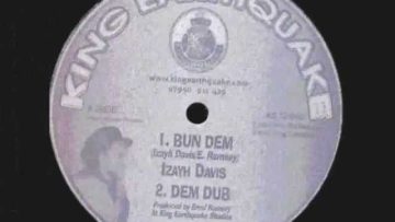 Bun Dem-Izyah Davis__Dem Dub-King Earthquake (King Earthquake)