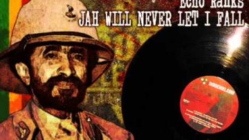 Echo Ranks_Jah Will Never Let I Fall Vibronics Deep Dub Mix