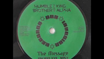 Humble Brother meets King Alpha – The message / part II