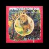 Improvisators Dub – Be yourself in Dub