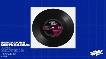 Indica Dubs meets Kai Dub – Dub Warning