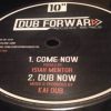 ISIAH MENTOR – COME NOW and KAI DUB – DUB NOW (DUB FORWARD 10)