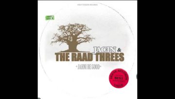 Jacin and The Raad Threes – Jahni Be Good Version (High Ten Studio)