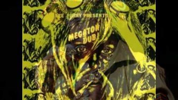 Lee Perry – Schoolgirl Dub – ft Mikey Dread – (Megaton Dub)