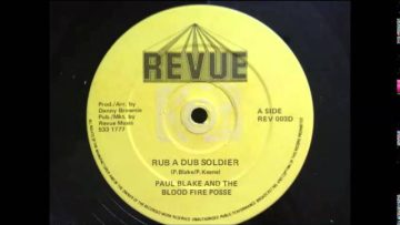 Paul Blake And The Blood Fire Posse – Rub A Dub Soldier