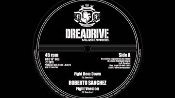 ROBERTO SANCHEZ- FIGHT DEM DOWN.wmv