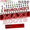 (SDR035) 03 Maxiroots, I Neurologici – Dub No Light (See No Light)
