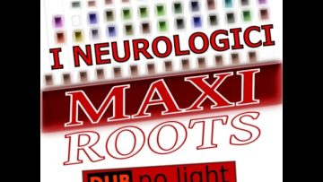 (SDR035) 03 Maxiroots, I Neurologici – Dub No Light (See No Light)