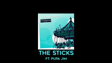 Strawdogz – The sticks feat. Pupajim