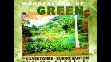 Wonderland of Green Riddim Mix (Full) Feat. The Silvertones, Burro Banton (Spetember 2020)