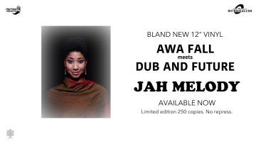 AWA FALL meets DUB AND FUTURE – JAH MELODY
