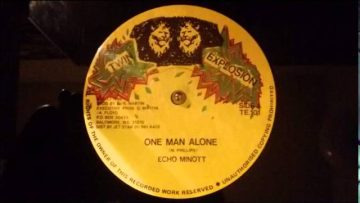 ECHO MINOTT ONE MAN ALONE 2015