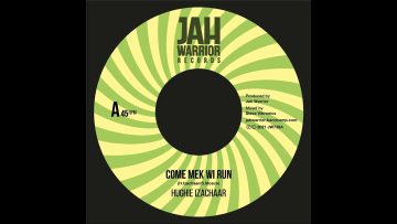 Hughie Izachaar – Come Mek Wi Run – Jah Warrior Records