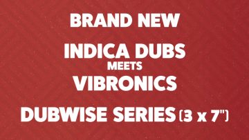 Indica Dubs and Vibronics – The Dubwise Series [ISS068-70]