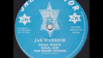 Jah Warrior – Equal Rights Equal Dub Fair Share Version