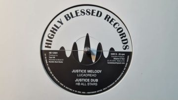 Justice Melody – Lucadread, Highly Blessed / Justice Dub