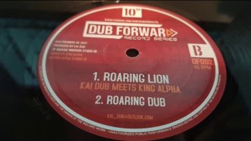KAI DUB MEETS KING ALPHA – ROARING LION DUB (DUB FORWARD 10)