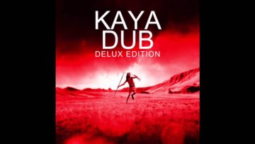 Kaya Dub Deluxe Edition (Full Album)