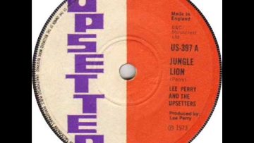 Lee Perry and The Upsetters – Jungle Lion