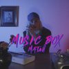 Matah – MUSIC BOX