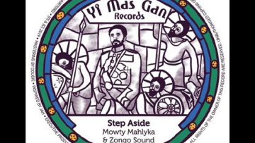 Mowty Mahlyka / Zongo Sound – Step Aside (745RPM) 2019