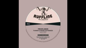 Trevor Junior – Thanks and Praise (Extended) [Ruff Line Recordings – Official Audio]