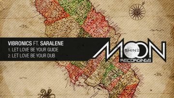 Vibronics ft Saralene – Let Love Be Your Guide Dub