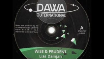 DAWA OUTERNATIONAL – DAWA702 – Lisa Dainjah – Wise and Prudent Dawa Hifi – Wise Dub (7inch)