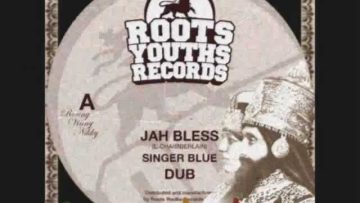 Jah BlessDub-Singer Blue (Roots Youths)